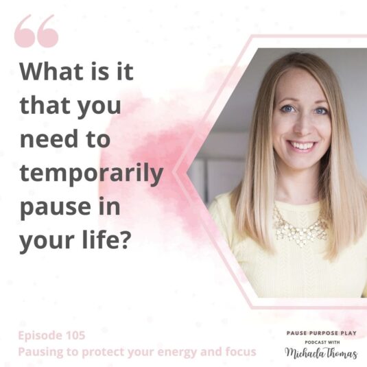 Episode 105 - "What is it that you need to temporarily pause in your life"