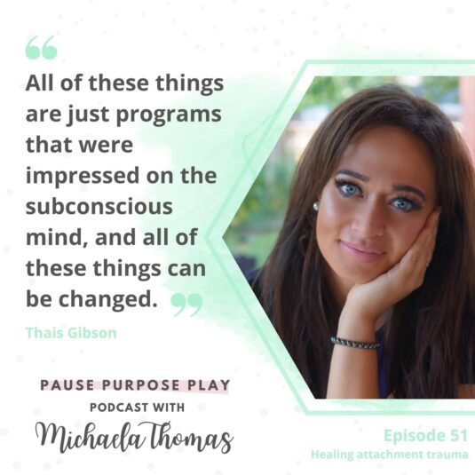 "All of these things are just programs that were impressed on the subconscious mind, and all of these things can be changed." - Thais Gibson