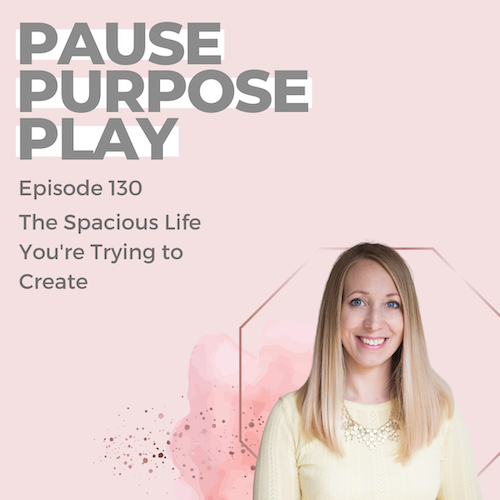 creating your spacious life - podcast episode